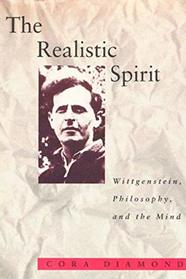 The Realistic Spirit: Wittgenstein, Philosophy, and the Mind (Representation and Mind)