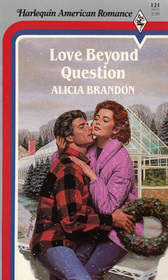 Love Beyond Question (Harlequin American Romance, No 121)
