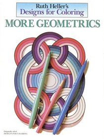 Ruth Heller's Designs for Coloring: More Geometrics