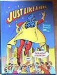 Just Like a Hero : Talk About Leadership (Celebrate Reading!, Book F)