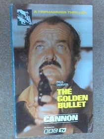 The Golden Bullet