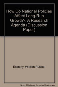How Do National Policies Affect Long-Run Growth?: A Research Agenda (World Bank Discussion Paper)