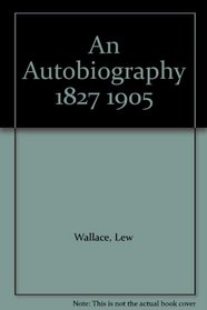 An Autobiography 1827 1905