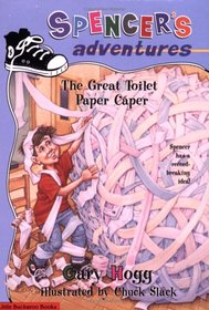 Spencer's Adventures -- The Great Toilet Paper Caper