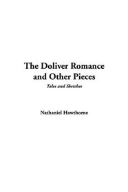The Doliver Romance and Other Pieces (Tales and Sketches)