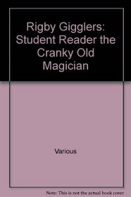 The Cranky Old Magician: Student Reader (Gigglers)