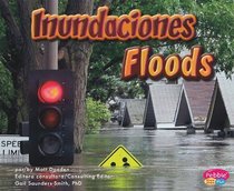 Inundaciones/Floods (Pebble Plus Bilingue/Bilingual: La Tierra En Accion/Earth in Action)