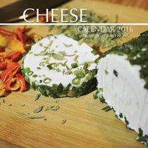 Cheese Calendar 2016: 16 Month Calendar