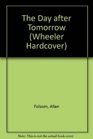 The Day After Tomorrow/Large Print (Wheeler Hardcover)