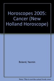 Horoscopes 2005: Cancer (New Holland Horoscope)