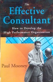 The Effective Consultant: Working Towards High Performance Organisations