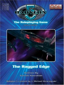 Babylon 5: The Ragged Edge (Babylon 5 RPG)