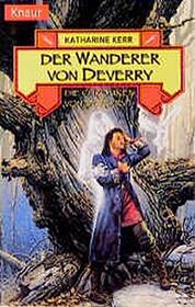 Die Chroniken von Deverry 1. Der Wanderer von Deverry.