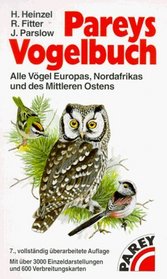 Pareys Vogelbuch. Alle Vgel Europas, Nordafrikas und des Mittleren Ostens.