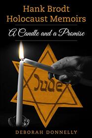 Hank Brodt Holocaust Memoirs: A Candle and a Promise