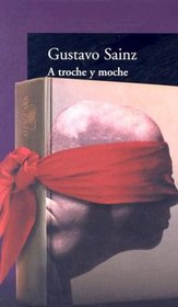 A troche y moche (Spanish Edition)