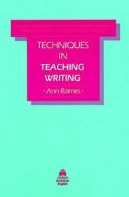 Techniques in Teaching Writing (Teaching Techniques in English As a Second Language)