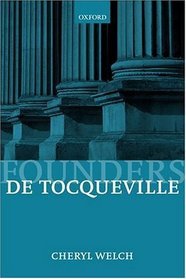 De Tocqueville (Founders of Modern Political and Social Thought)