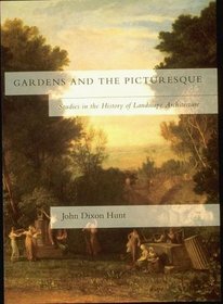 Gardens and the Picturesque: Studies in the History of Landscape Architecture