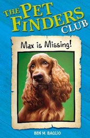 Max Is Missing (Pet Finders Club)