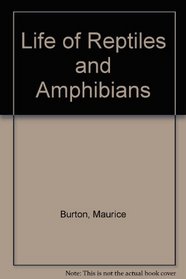 Life of Reptiles and Amphibians