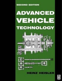 Advanced Vehicle Technology, Second Edition (Vehicle and Engine Technology)