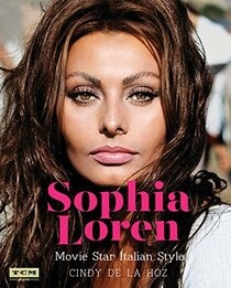 Sophia Loren: Movie Star Italian Style (Turner Classic Movies)
