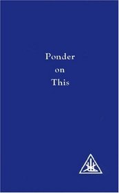 Ponder on This: A Compilation