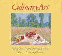 Culinary Art: Recipes from Great Chicago Restaurants