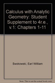 Calculus with Analytic Geometry: Student Supplement to 4r.e., v.1: Chapters 1-11