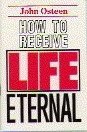 How to Receive Life Eternal