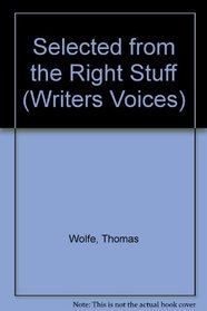 Selected from the Right Stuff (Writers Voices)