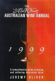 The Onwine Australian Wine Annual 1999: A Comprehensive Guide to Buying and Cellaring Australian Wine