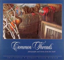 Common Threads: Photographs and Stories From The South (no)
