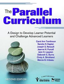 The Parallel Curriculum: A Design to Develop Learner Potential and Challenge Advanced Learners