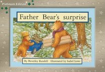 Father Bear's Surprise Grade 1: Rigby PM Platinum, Leveled Reader (Levels 12-14) (PMS)