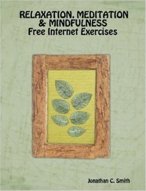 RELAXATION, MEDITATION & MINDFULNESS Free Internet Exercises