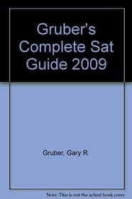 Gruber's Complete Sat Guide 2009
