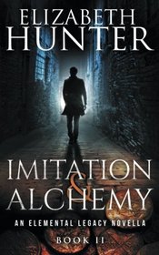 Imitation and Alchemy: An Elemental Legacy Novella (Volume 2)