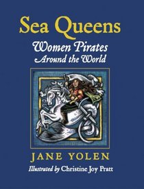 Sea Queens: Women Pirates Around the World