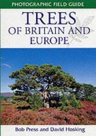Trees of Britain and Europe (Photographic Field Guides)