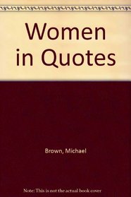 Women in Quotes