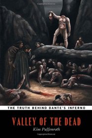 Valley of the Dead (The Truth Behind Dante's Inferno)