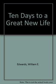 Ten Days to a Great New Life