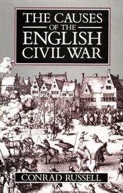 The Causes of the English Civil War: The Ford Lectures Delivered in the University of Oxford, 1987-1988 (Ford Lectures)