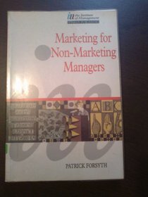 Marketing for Non-Marketing Managers (Institute of Management)