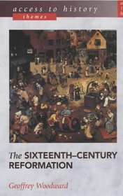 The Sixteenth-Century Reformation (Access to History)