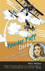 Powder Puff Derby : Petticoat Pilots and Flying Flappers