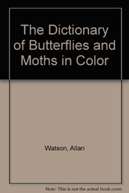 The Dictionary of Butterflies and Moths in Color (#06141)