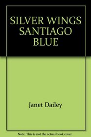 Silver Wings, Santiago Blue